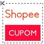 CUPOM DE DESCONTO SHOPEE